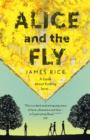 Alice and the Fly : 'a darkly quirky story of love, obsession and fear' Anna James - eBook