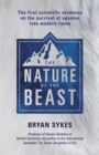 The Nature of the Beast : The first genetic evidence on the survival of apemen, yeti, bigfoot and other mysterious creatures into modern times - eBook