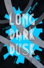 Long Dark Dusk : Australia Book 2 - eBook
