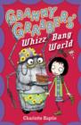 Granny Grabbers' Whizz Bang World - eBook