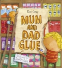 Mum and Dad Glue - eBook