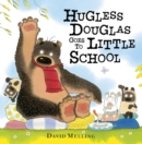 Hugless Douglas Goes to Little School - eBook