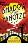 Ghosts of Shanghai: Shadow of the Yangtze : Book 2 - Book