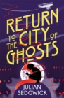 Ghosts of Shanghai: Return to the City of Ghosts : Book 3 - Book
