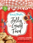 Jolly Good Food : A children's cookbook inspired by the stories of Enid Blyton - eBook