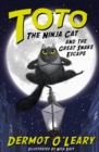 Toto the Ninja Cat and the Great Snake Escape : Book 1 - eBook