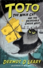 Toto the Ninja Cat and the Incredible Cheese Heist : Book 2 - eBook