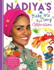 Nadiya's Bake Me a Celebration Story : Thirty recipes and activities plus original stories for children - eBook