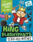 King Flashypants and the Boo-Hoo Witches : Book 4 - eBook
