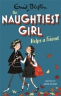 The Naughtiest Girl: Naughtiest Girl Helps A Friend : Book 6 - Book