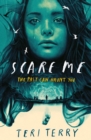 Scare Me : A darkly twisting supernatural YA thriller that will keep you guessing! - Book