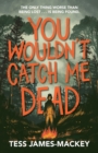 You Wouldn't Catch Me Dead - Book