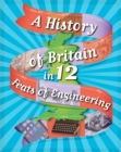 A History of Britain in 12... Feats of Engineering - Book