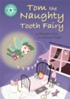 Reading Champion: Tom the Naughty Tooth Fairy : Independent Reading Turquoise 7 - Book