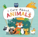 I Care About: Animals - Book