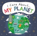 I Care About: My Planet - Book