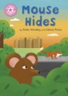 Reading Champion: Mouse Hides : Independent Pink 1b - Book