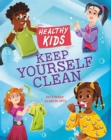 Healthy Kids: Keep Yourself Clean - Book