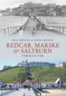 Redcar, Marske & Saltburn Through Time - Book
