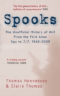 Spooks the Unofficial History of MI5 From the First Atom Spy to 7/7 1945-2009 - eBook