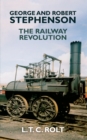 George and Robert Stephenson : The Railway Revolution - eBook