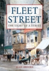 Fleet Street : The Story of a Street - eBook
