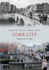 Cork City Through Time - Book
