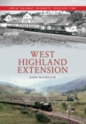West Highland Extension Great Railway Journeys Through Time - eBook