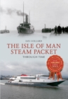 The Isle of Man Steam Packet Through Time - eBook