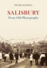 Salisbury From Old Photographs - eBook