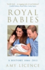Royal Babies : A History 1066-2013 - eBook