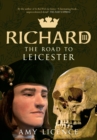 Richard III : The Road to Leicester - eBook