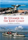 By Steamer to the Kent Coast - eBook