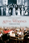 Royal Weddings Through Time - eBook