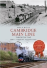 Cambridge Main Line Through Time Part 1 : Cheshunt to Audley End - eBook