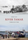 River Tamar Through Time - eBook