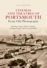 Cinemas and Theatres of Portsmouth From Old Photographs - eBook