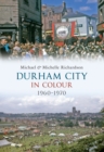 Durham City in Colour 1960-1970 - eBook