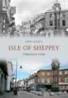 Isle of Sheppey Through Time - eBook
