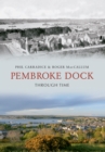 Pembroke Dock Through Time - eBook