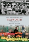 Walworth Through Time A Second Selection - eBook