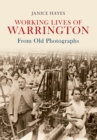 Working Lives of Warrington From Old Photographs - eBook
