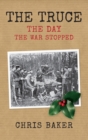 The Truce : The Day the War Stopped - eBook