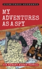 Eyewitness Accounts My Adventures as a Spy - eBook