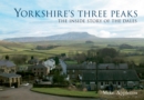 Yorkshire's Three Peaks : The Inside Story of the Dales - eBook