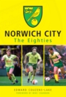 Norwich City The Eighties - eBook