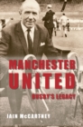 Manchester United Busby's Legacy - eBook
