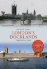 London's Docklands Through Time - eBook