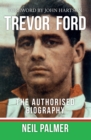 Trevor Ford : The Authorised Biography - eBook