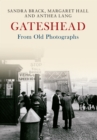Gateshead From Old Photographs - eBook